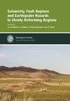 Seismicity, Fault Rupture and Earthquake Hazards in Slowly Deforming Regions
